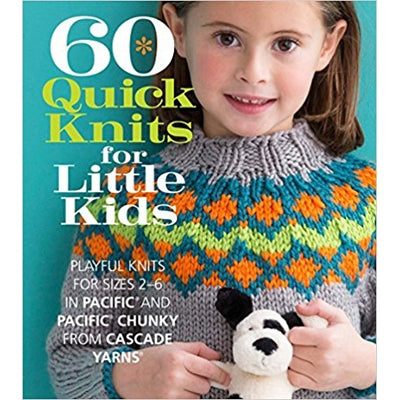 60 Quick Knits For Little Kids - Cascade Yarns