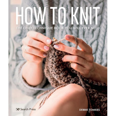 How to Knit - The only technique book you will ever need (Anglais Seulement)